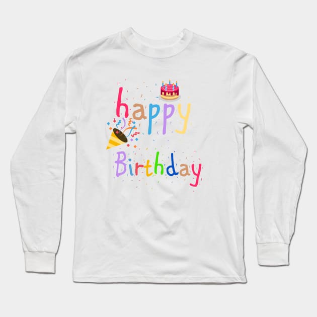 happy birthday Long Sleeve T-Shirt by sarahnash